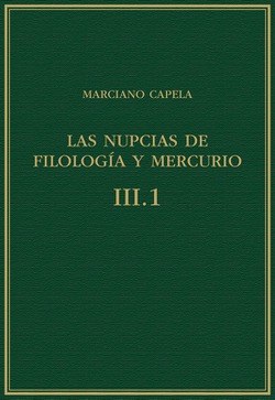 LAS NUPCIAS DE FILOLOGÍA Y MERCURIO VOL. III.1 - LIBROS VI-VII - EL QUADRIVIUM