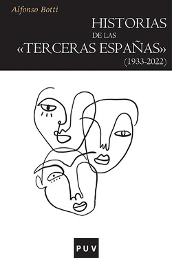 HISTORIAS DE LAS «TERCERAS ESPAÑAS» (1933-2022)