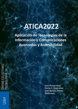 ATICA 2022 - APLICACIÓN DE TECNOLOGÍAS DE LA INFORMACIÓN Y COMUNICACIONES AVANZADAS Y ACCESIBILIDAD
