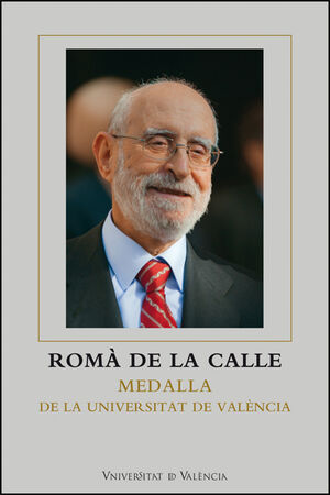 ROM DE LA CALLE, MEDALLA DE LA UNIVERSITAT DE VALNCIA