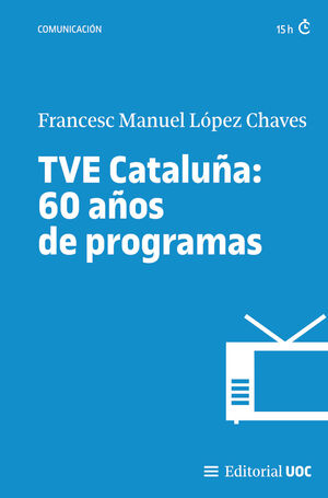 TVE CATALUA: 60 AOS DE PROGRAMAS