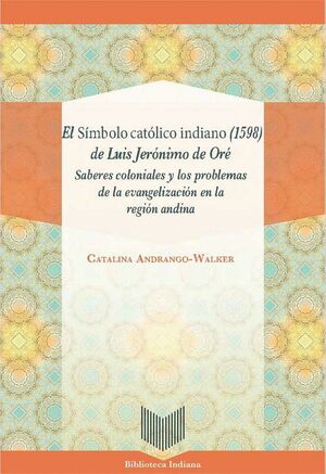 EL SMBOLO CATLICO INDIANO (1598) DE LUIS JERNIMO DE OR