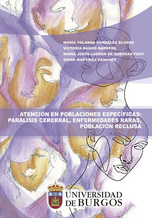 ATENCIN EN POBLACIONES ESPECFICAS: PARLISIS CEREBRAL, ENFERMEDADES RARAS, POBLACIN RECLUSA