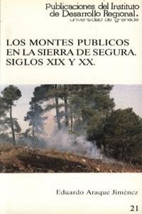 LOS MONTES PBLICOS EN LA SIERRA DE SEGURA, SIGLOS XIX Y XX