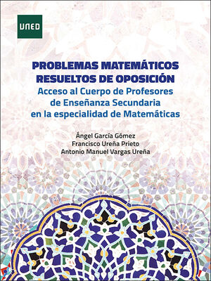 PROBLEMAS MATEMTICOS RESUELTOS DE OPOSICIN. ACCESO AL CUERPO DE PROFESORES DE ENSEANZA SECUNDARIA