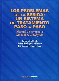 LOS PROBLEMAS DE LA BEBIDA: UN SISTEMA DE TRATAMIENTO PASO A PASO MANUAL DEL TERAPEUTA. MANUAL DE AU