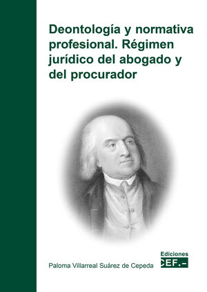 DEONTOLOGA Y NORMATIVA PROFESIONAL. RGIMEN JURDICO DEL ABOGADO Y DEL PROCURADOR