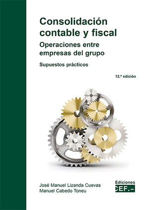 CONSOLIDACIN CONTABLE Y FISCAL. OPERACIONES ENTRE EMPRESAS DEL GRUPO. SUPUESTOS PRCTICOS