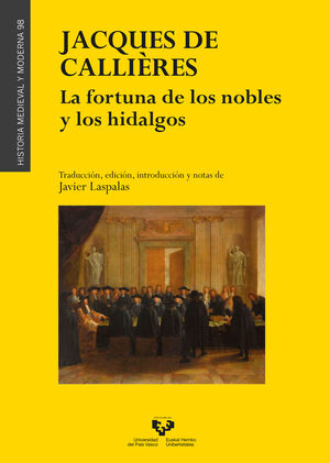 JACQUES DE CALLIRES. LA FORTUNA DE LOS NOBLES Y LOS HIDALGOS