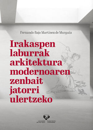 IRAKASPEN LABURRAK ARKITEKTURA MODERNOAREN ZENBAIT JATORRI ULERTZEKO