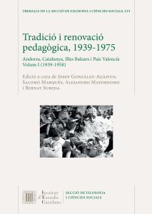 TRADICI I RENOVACI PEDAGGICA : 1939-1975 : ANDORRA, CATALUNYA, ILLES BALEARS I PAS VALENCI